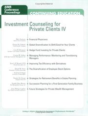 Cover of: Investment Counseling for Private Clients IV by Lori R. Runquist, Louisa W. Sellers, Jean L.P. Brunel, David M. Stein, Andrew F. Siegel, Natalie B. Choate, Fredda Herz Brown, John Philip Coghlan, Meir Statman, Ernest M. Ankrim