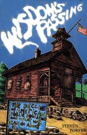 Cover of: Wisdom's passing: the decline of American public education in the post-World War II era and what we can really do about it