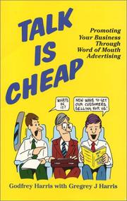 Cover of: Talk is cheap: promoting your business through word of mouth advertising