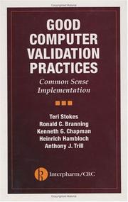 Cover of: Good Computer Validation Practices by Teri Stokes, Ronald C. Branning, Kenneth G. Chapman, Heinrich Hambloch, Anthony J. Trill