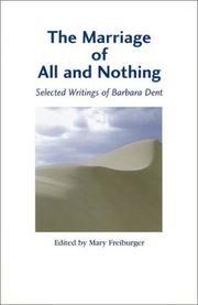 Cover of: The marriage of all and nothing: selected writings