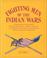 Cover of: Fighting men of the Indian Wars
