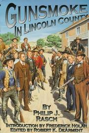 Cover of: Gunsmoke in Lincoln County by Philip J. Rasch, Philip J. Rasch