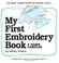 Cover of: My first embroidery book