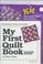 Cover of: My First Quilt Book