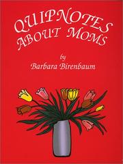 Cover of: Quipnotes About Moms (Quipnotes) (Quipnotes)