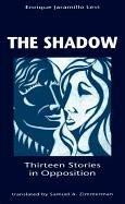 Cover of: The Shadow: Thirteen Stories in Opposition (Discoveries (Latin American Literary Review Pr))