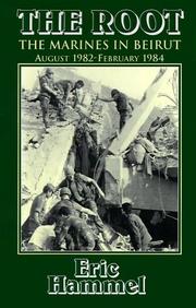 Cover of: The Root: the marines in Beirut, August 1982-February 1984