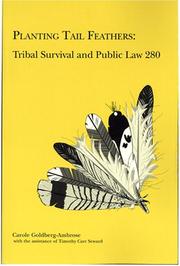 Cover of: Planting Tail Feathers: Tribal Survival and Public Law 280 (Contemporary American Indian Issues No. 6)