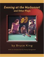 Cover of: Evening at the Warbonnet and Other Plays by Bruce King