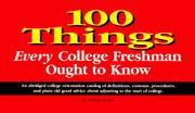 100 things every college freshman ought to know by William Disbro