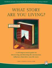 Cover of: What Story Are You Living?: A Workbook and Guide to Interpreting Results from the Pearson-Marr Archetype Indicator