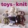 Cover of: Toys to Knit