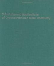 Cover of: Principles and applications of organotransition metal chemistry by James P. Collman ... [et al.].