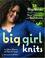 Cover of: Big Girl Knits 