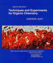 Techniques and experiments for organic chemistry by Addison Ault