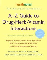 Cover of: A-Z Guide to Drug-Herb-Vitamin Interactions Revised and Expanded 2nd Edition by 