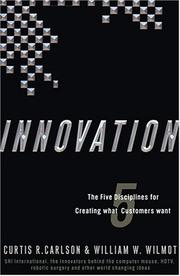 Cover of: Innovation by Curtis R. Carlson, William W. Wilmot