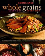 Cover of: Whole Grains Every Day, Every Way