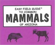 Cover of: Easy Field Guide to Common Mammals of Arizona