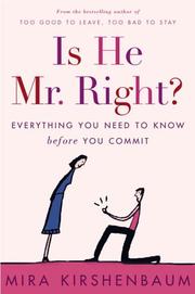 Cover of: Is he Mr. Right? by Mira Kirshenbaum