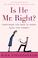 Cover of: Is he Mr. Right?