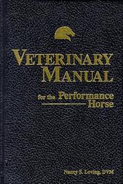 Veterinary manual for the performance horse by Nancy S. Loving