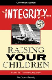 Cover of: Raising Your Children (From Integrity Magazine, V. 2) (From Integrity Magazine, V. 2) by Carol Robinson