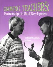 Cover of: Growing teachers: partnerships in staff development