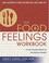 Cover of: The Food and Feelings Workbook