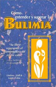 Cover of: Como entender y superar la bulimia: Bulimia by Lindsey Hall, Leigh Cohn