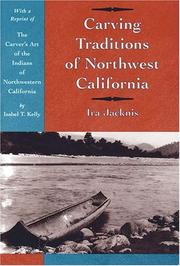 Cover of: Carving traditions of northwest California by Ira Jacknis