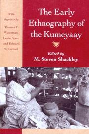 Cover of: The Early Ethnography of the Kumeyaay (Classics in California Anthropology) by 