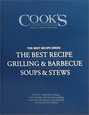 Cover of: Cook's Illustrated Best Recipe Boxed Set: The Best Recipe, The Best Recipe: Grilling & Barbecue and The Best Recipe by Cook's Illustrated Magazine