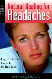 Cover of: Natural healing for headaches: high-powered cures for ending pain