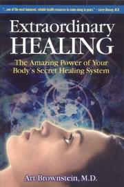 Extraordinary Healing by Arthur H. Brownstein
