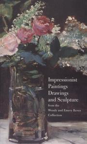 Impressionist paintings, drawings, and sculpture from the Wendy and Emery Reves Collection by Richard R. Brettell