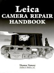 Cover of: Leica camera repair handbook by Thomas Tomosy