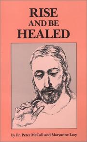 Cover of: Rise and be healed