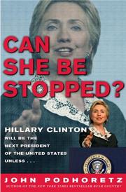 Cover of: Can She Be Stopped?: Hillary Clinton Will Be the Next President of the United States Unless . . .