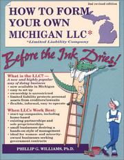 Cover of: How to Form Your Own Michigan LLC* (*Limited Liability Company) Before the Ink Dries! Second Edition (How to Form a Limited Liability Company) by Phil Williams, Phil Williams