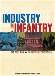 Cover of: Industry and infantry: the Civil War in western Pennsylvania