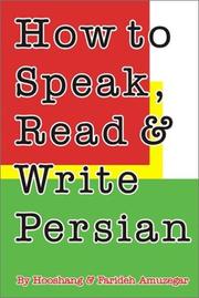 Cover of: How to Speak, Read, & Write Persian: Self-Teaching Method, Accompanied by 3 Twin-Track Cassettes