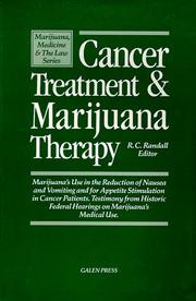 Cover of: Cancer treatment & marijuana therapy: marijuana's use in the reduction of nausea and vomiting and for appetite stimulation in cancer patients : testimony from historic federal hearings on marijuana's medical use