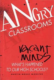 Cover of: Angry classrooms, vacant minds: what's happened to our high schools?