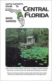Cover of: Larry Larsen's guide to central Florida bass waters