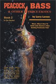 Peacock bass & other fierce exotics by Larry Larsen