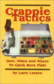 Cover of: Crappie tactics: how, when, and where to catch more fish