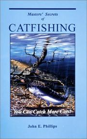 Cover of: Masters' secrets of catfishing by John E. Phillips
