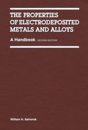 The properties of electrodeposited metals and alloys by William H. Safranek